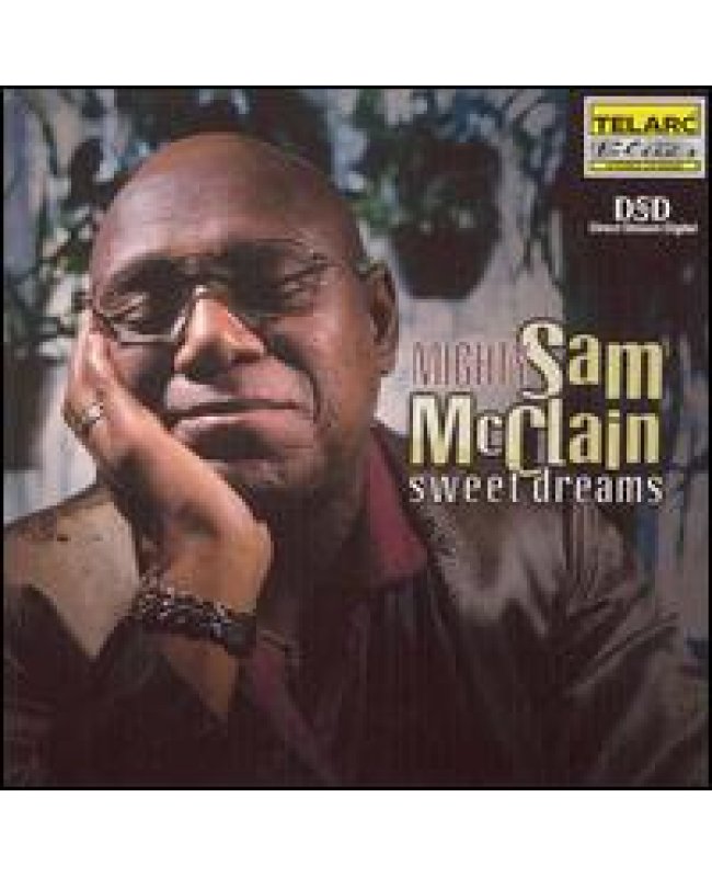 Mighty Sam McClain / Sweet Dreams