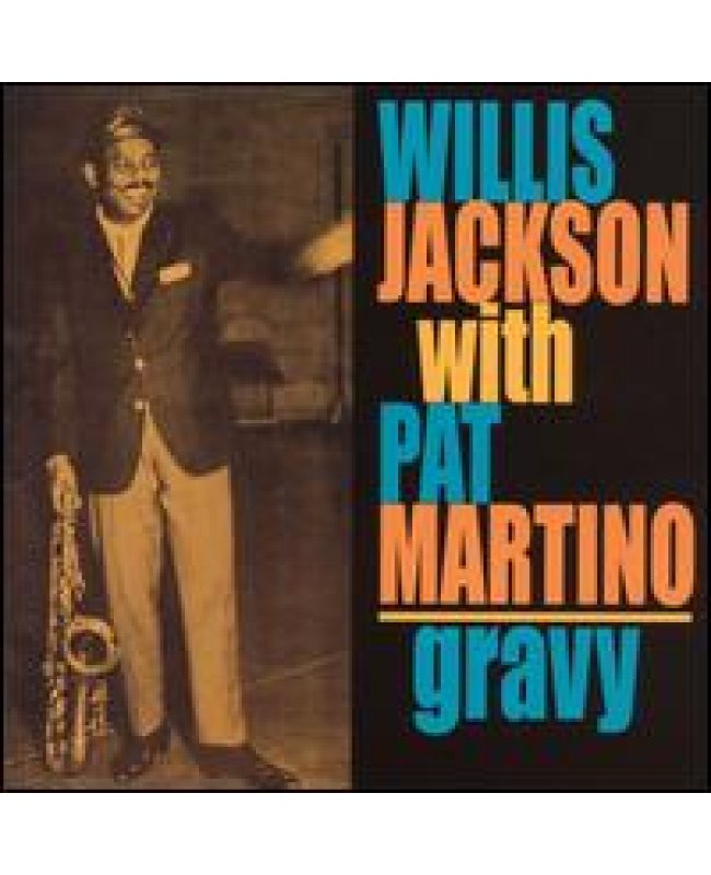 Willis Jackson with Pat Martino / Gravy